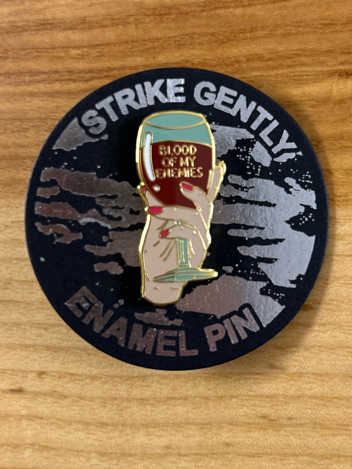 Blood of My Enemies Wine Enamel Pin